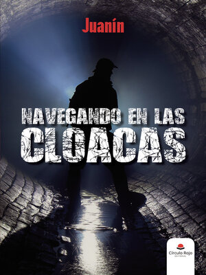cover image of Navegando en las cloacas